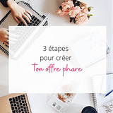 3 étapes pour créer son offre phare
