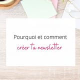 pourquoi et comment créer une newsletter