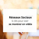 Oser se montrer en vidéo